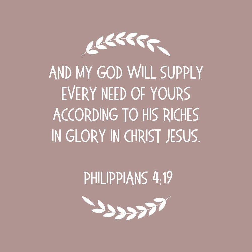 3H And my God will supply every need of yours according to his riches in glory in Christ Jesus edited
