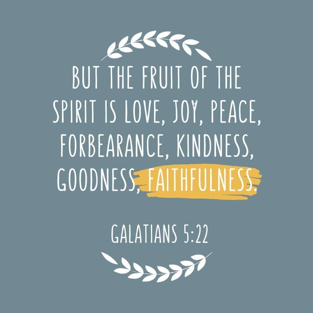 3b But the fruit of the Spirit is love joy peace forbearance kindness goodness faithfulness edited
