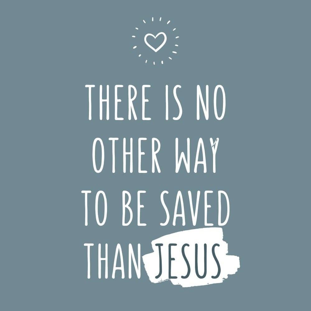 4D There is no other way to be saved than Jesus edited