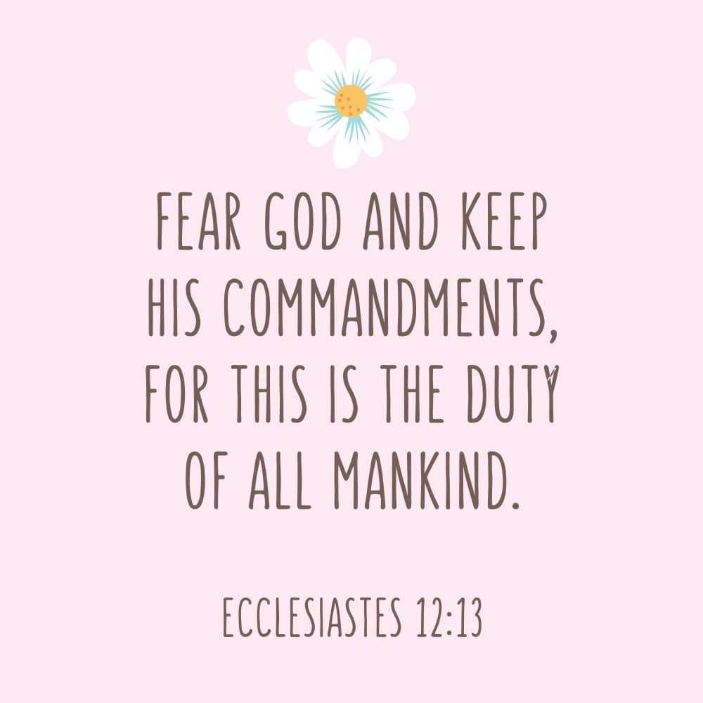 4i Fear God and keep his commandments for this is the duty of all mankind edited