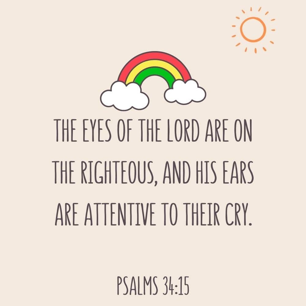 4i The eyes of the Lord are on the righteous and his ears are attentive to their cry edited