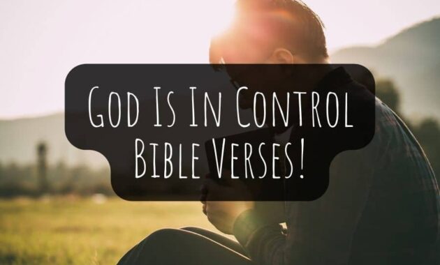 God Is In Control Bible Verses