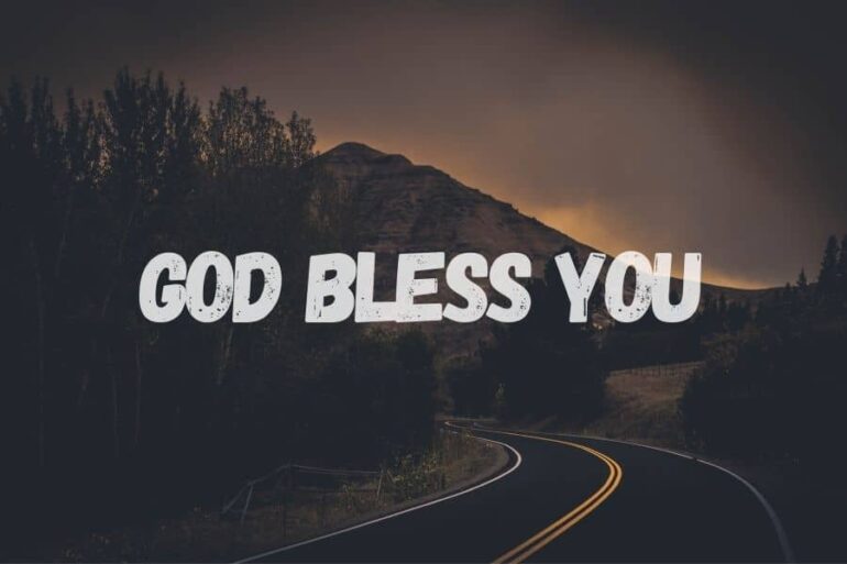 May God Bless You Meaning – Numbers 6:24-26