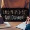 Hard Pressed But Not Crushed – 2 Corinthians 4:8