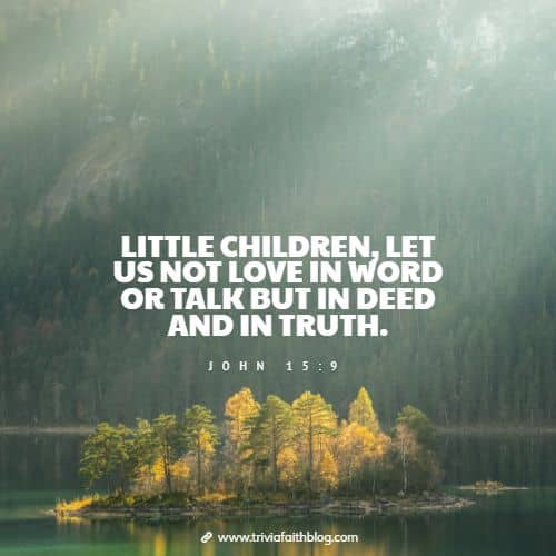 Little children let us not love in word or talk but in deed and in truth
