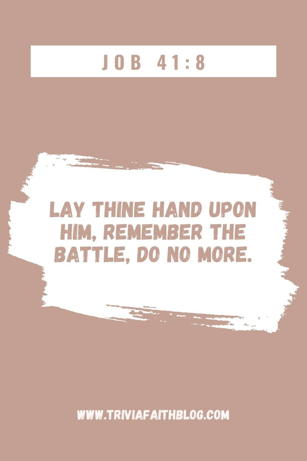 Lay thine hand upon him, remember the battle, do no more