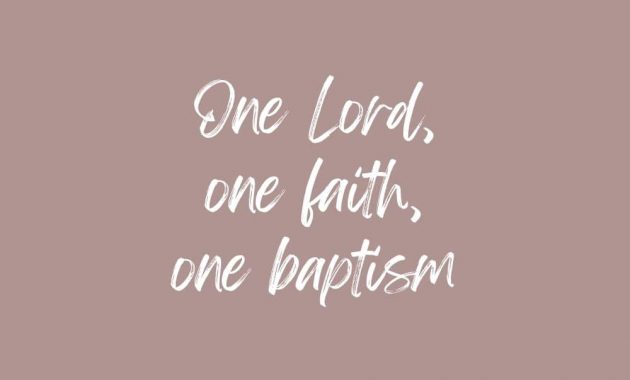 One Lord one faith one baptism