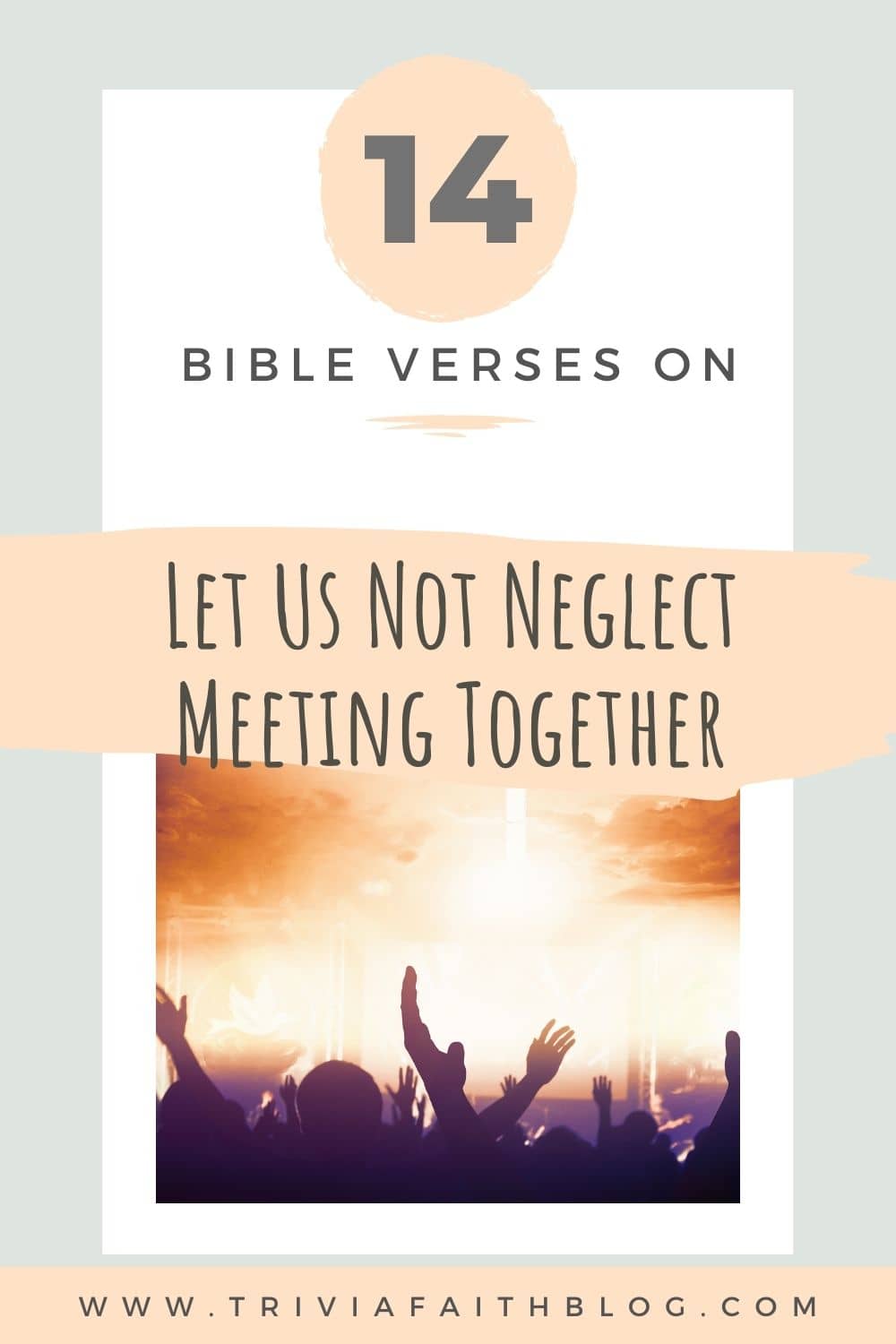 Let Us Not Neglect Meeting Together