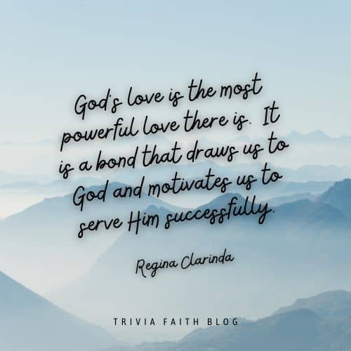 God's love is the most powerful love there is. It is a bond that draws us to God and motivates us to serve Him successfully