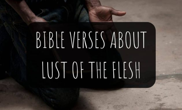 Bible Verses About Lust Of The Flesh
