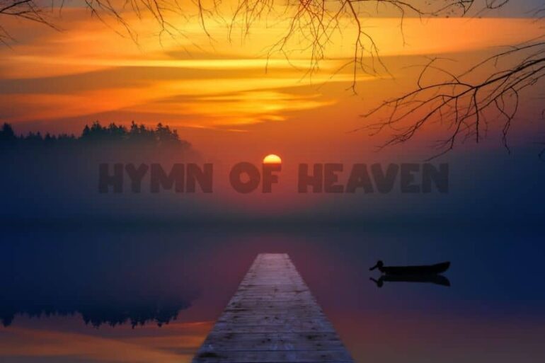 Hymn Of Heaven Chords and Lyrics By Phil Wickham
