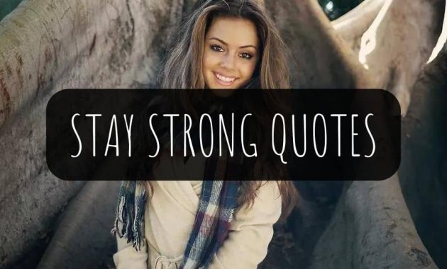 Stay Strong Quotes to Keep You Motivated