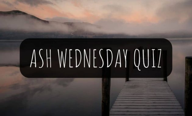 Ash Wednesday Quiz Questions and Answers
