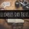 Columbus Day Trivia Questions and Answers