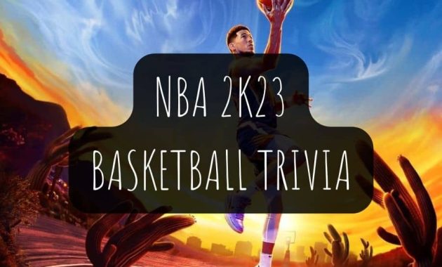 NBA 2K23 Basketball Trivia Questions and Answers