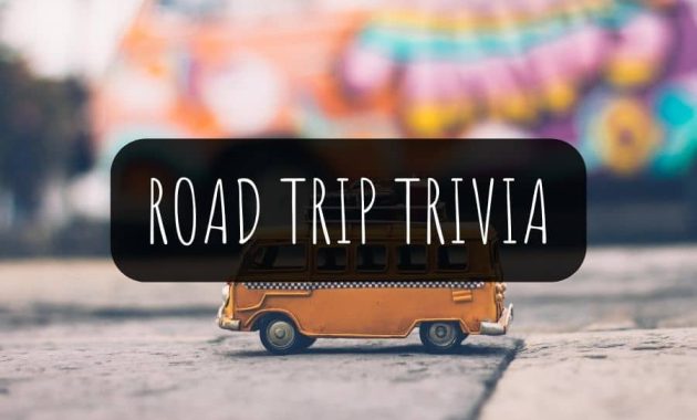 Road Trip Quiz Questions and Answers