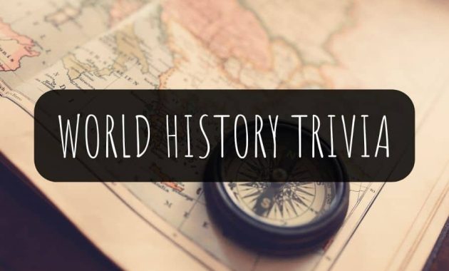 World History Trivia Questions and Answers