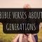 20 Key Bible Verses About Generations