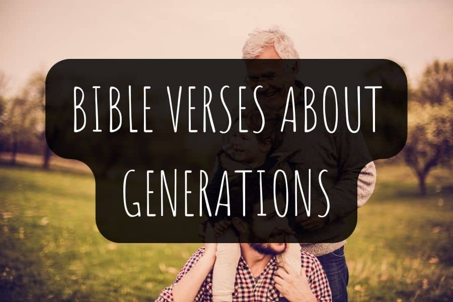 20-key-bible-verses-about-generations