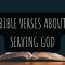 40 Uplifting Bible Verses About Serving God Diligently