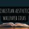 40 Inspiring Christian Aesthetic Wallpaper Ideas