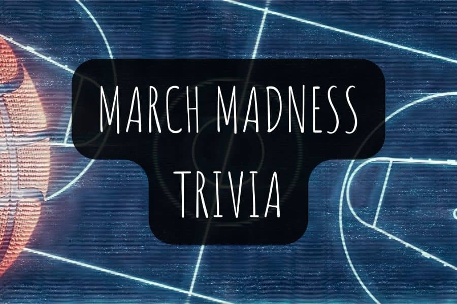March Madness Trivia Questions and Answers