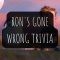 Ron’s Gone Wrong Trivia and Quotes