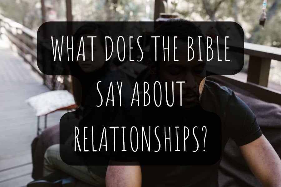 what-does-the-bible-say-about-relationships