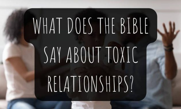 What Does the Bible Say About Toxic Relationships?