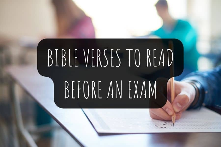 10 Bible Verses To Read Before An Exam With Prayer