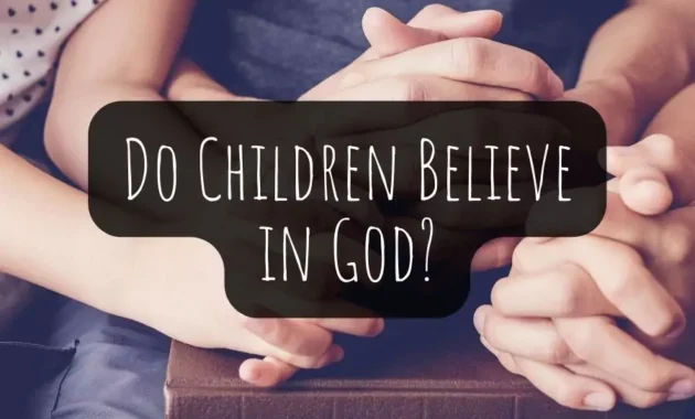 Do Children Believe in God?