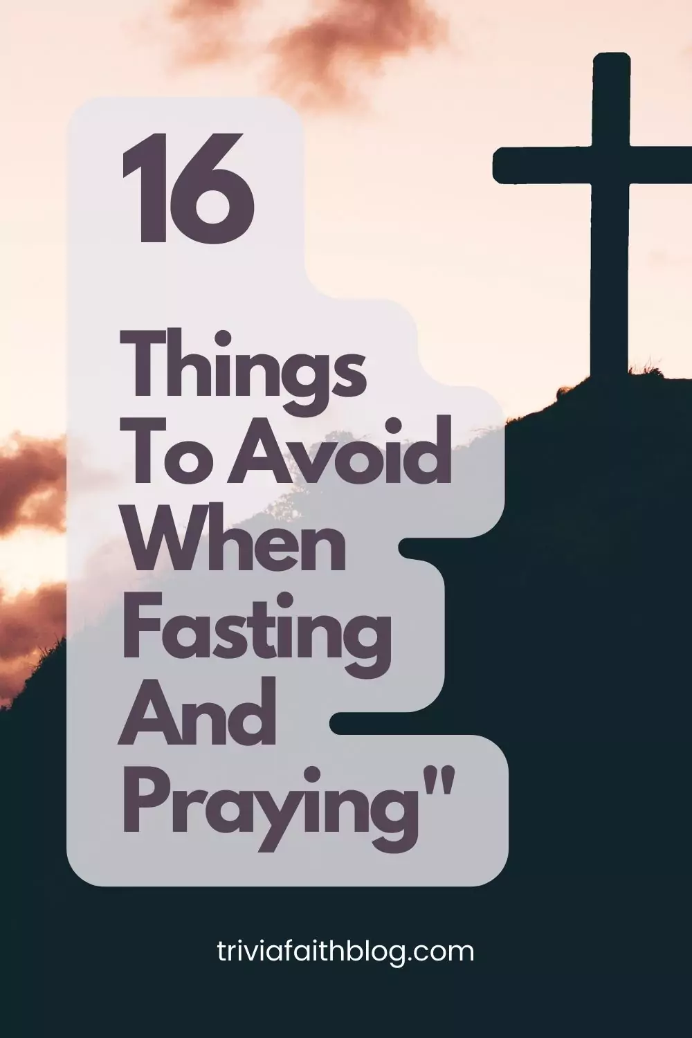 Things To Avoid When Fasting And Praying