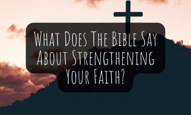 What Does The Bible Say About Strengthening Your Faith?