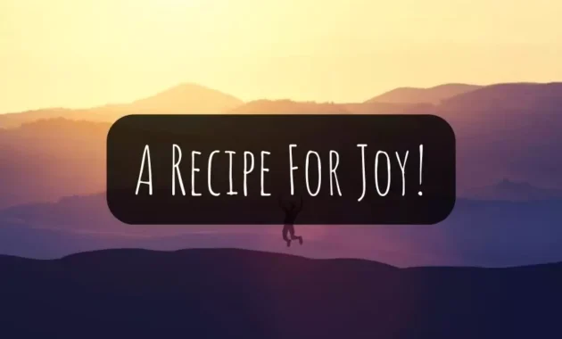 A Recipe For Joy