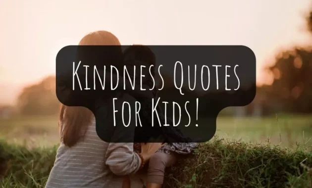 Kindness Quotes For Kids