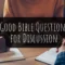 100 Good Bible Questions for Discussion