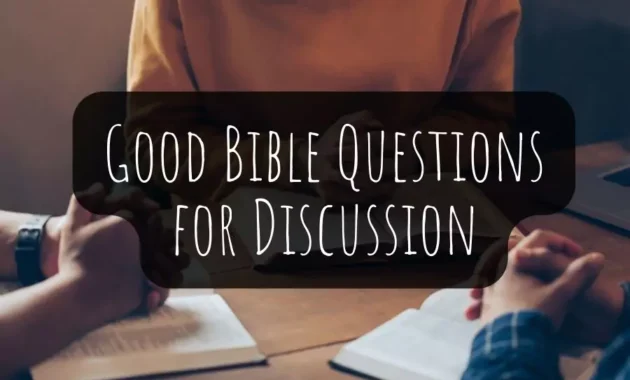 Good Bible Questions for Discussion