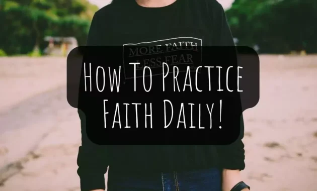 How To Practice Faith Daily