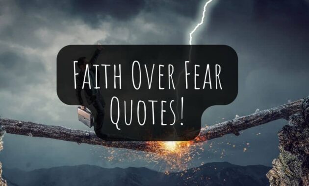 Inspiring Faith Over Fear Quotes