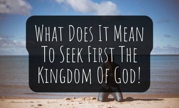 What Does It Mean To Seek First The Kingdom Of God